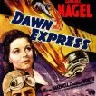 The Dawn Express (1942)