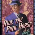 Osedlej růžového koně (1947)