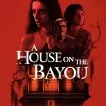 A House on the Bayou (2021) - Isaac