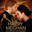 Harry & Meghan: Escaping the Palace (2021) - Meghan Markle