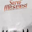 Seref Meselesi (2014-2015) - Yigit