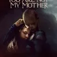 Nejsi moje máma (2021)