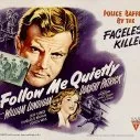 Follow Me Quietly (1949) - Police Lt. Harry Grant