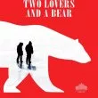 Dva milenci a medvěd (2016)